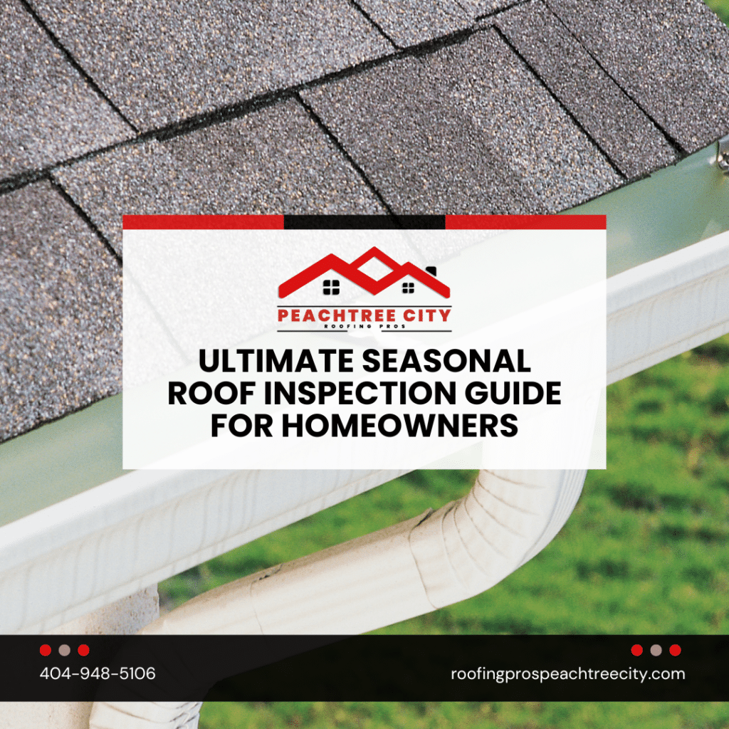 Ultimate Seasonal Roof Inspection Guide for Homeowners